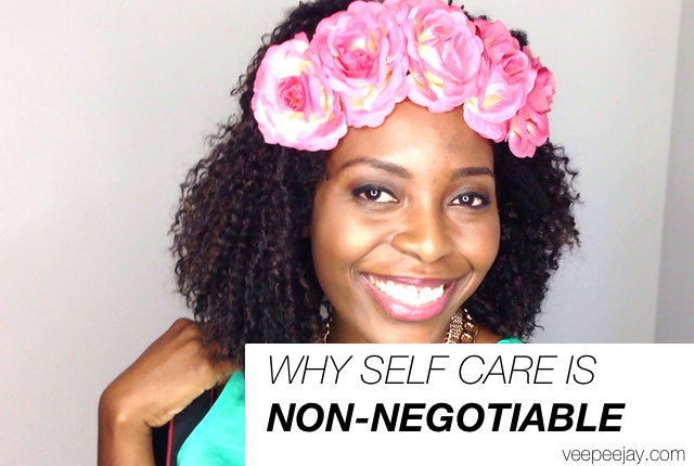 Why Self Care is Non-Negotiable