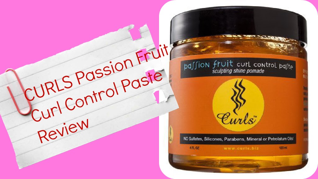 In Review: CURLS Passion Fruit Curl Control Paste