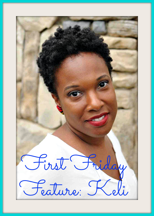 First Friday Feature: Keli
