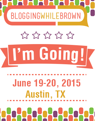 I'm Going To Blogging While Brown 2015